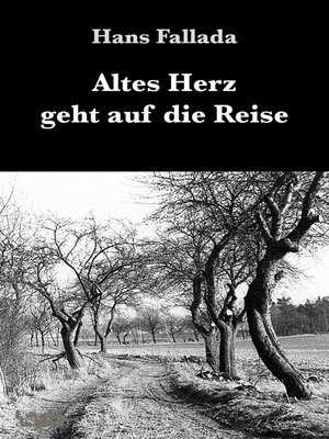 cover image of Altes Herz geht auf die Reise